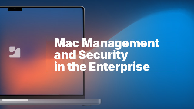 Mac Management and Security