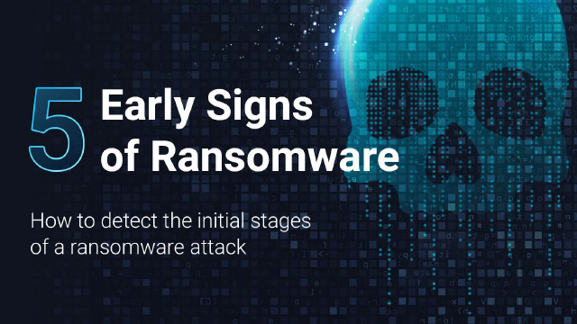 5 Early Signs of Ransomware